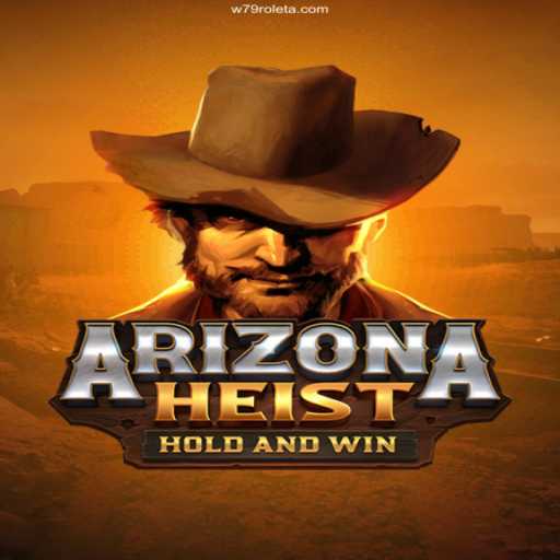 ArizonaHeist - A Thrilling Gaming Experience